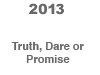 The cover of Truth, Dare or Promise
