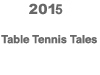 TableTennisTales